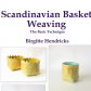 'How to' make Scandianvian Woven Baskets 'How to' make Scandianvian Woven Baskets